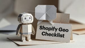 7-Step Shopify GEO Checklist to Get AI Engines Citing You - GEO for ecommerce